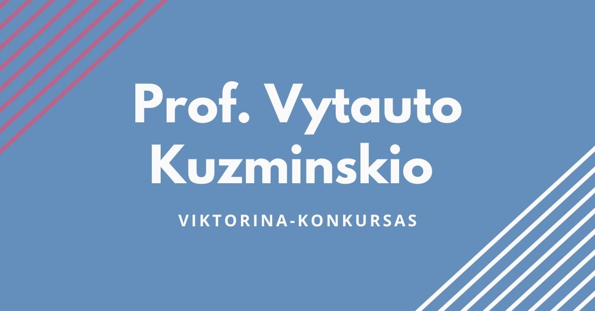 Prof. Vytauto Kuzminskio viktorinos- konkurso nugalėtojai